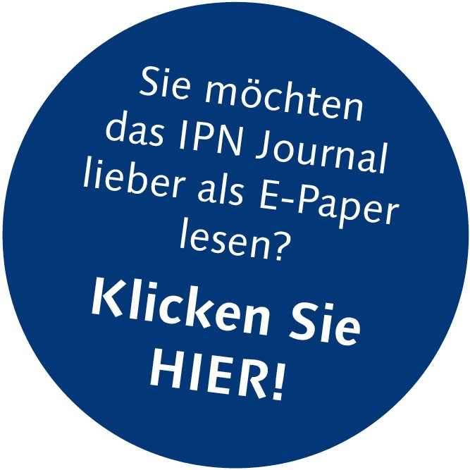 Sie möchten das IPN Journal lieber als E-Paper lesen? Klicken Sie Hier!